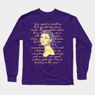 Audrey Hepburn Portrait and Quote Long Sleeve T-Shirt